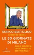 Ebook Le 50 Giornate di Milano di Enrico Bertolino edito da Solferino
