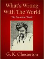 Ebook What's Wrong With The World di G. K. Chesterton edito da Andura Publishing