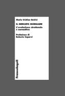 Ebook Il mercato mobiliare. L'evoluzione strutturale e normativa di Maria Cristina Quirici edito da Franco Angeli Edizioni