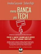 Ebook Meno banca più tech di Annalisa Caccavale, Stefano Righi edito da goWare & Guerini Next