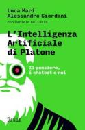 Ebook L'intelligenza artificiale di Platone di Luca Mari, Alessandro Giordani edito da IlSole24Ore Publishing and Digital