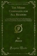 Ebook The Merry Companion for All Readers di Merry edito da Forgotten Books