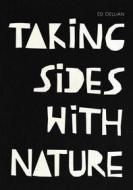 Ebook Taking Sides with Nature - Taking Sides with Truth di Ed Dellian edito da Books on Demand