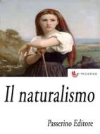Ebook Il naturalismo di Passerino Editore edito da Passerino
