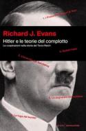 Ebook Hitler e le teorie del complotto di Evans Richard J. edito da Mondadori