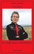 Ebook Il cervello autistico di Temple Grandin edito da Adelphi