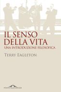 Ebook Il senso della vita di Terry Eagleton edito da Ponte alle Grazie
