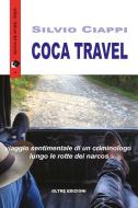Ebook Coca Travel di Silvio Ciappi edito da Oltre Edizioni