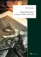 Ebook Renè Descartes e il teatro della modernità di Alfredo Gatto edito da Inschibboleth Edizioni