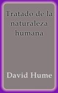 Ebook Tratado de la naturaleza humana di David Hume edito da David Hume