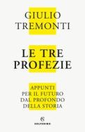 Ebook Le tre profezie di Giulio Tremonti edito da Solferino