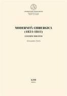 Ebook Modernità chirurgica (1831-1841) di Alessandro Porro edito da gam editrice