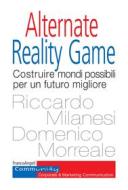 Ebook Alternate Reality Game di Riccardo Milanesi, Domenico Morreale edito da Franco Angeli Edizioni