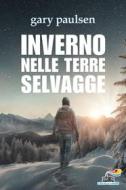Ebook Inverno nelle terre selvagge di Paulsen Gary edito da Piemme