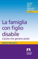 Ebook La famiglia con il figlio disabile di Grasselli Bruna edito da Armando Editore