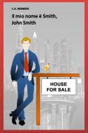 Ebook Il mio nome è Smith, John Smith di Monforte Cinzia edito da ilmiolibro self publishing
