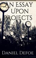 Ebook An Essay Upon Projects di Daniel Defoe edito da Simone Vannini