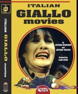 Ebook Italian Giallo Movies di Antonio Tentori, Antonio Bruschini edito da Profondo Rosso