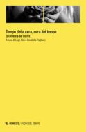 Ebook Tempo della cura, cura del tempo di AA. VV. edito da Mimesis Edizioni