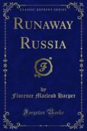 Ebook Runaway Russia di Florence Macleod Harper edito da Forgotten Books