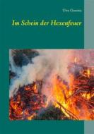 Ebook Im Schein der Hexenfeuer di Uwe Goeritz edito da Books on Demand