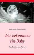 Ebook Wir bekommen ein Baby di Manja Herold, Torsten Silovsky edito da Books on Demand