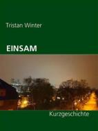 Ebook Einsam di Tristan Winter edito da Books on Demand