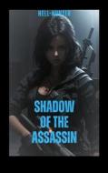 Ebook Shadow of the Assassin di Hell Hunter edito da Books on Demand