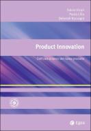 Ebook Product Innovation di Salvio Vicari, Paola Cillo, Deborah Raccagni edito da Egea