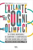 Ebook L'atlante dei sogni olimpici di Padilla Antonio edito da BUR