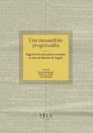 Ebook Una inesauribile progettualità di Fabrizio Bientinesi, Luca Michelini, Marco E. L. Guidi edito da Pisa University Press