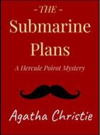 Ebook The Submarine Plans di Agatha Christie edito da Andura Publishing