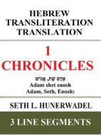 Ebook 1 Chronicles di Seth L. Hunerwadel edito da Seth Hunerwadel