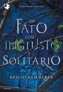 Ebook Un fato così ingiusto e solitario di Kemmerer Brigid edito da Mondadori