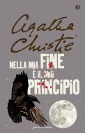 Ebook Nella mia fine è il mio principio di Christie Agatha edito da Mondadori