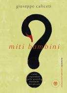 Ebook Miti bambini di Caliceti Giuseppe edito da Bompiani