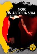 Ebook Noir in abito da sera di AA. VV. edito da Damster Edizioni