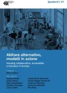 Ebook Abitare alternativo, modelli in azione di Silvia Cafora edito da Fondazione Giangiacomo Feltrinelli