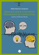 Ebook Manuale per il colloquio pedagogico di consulenza di Pier Paolo Cavagna edito da ESC - Edizioni Scientifiche Cavagna