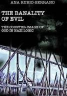 Ebook The Banality Of Evil di Ana Rubio, Serrano edito da Babelcube Inc.