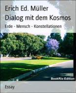 Ebook Dialog mit dem Kosmos di Erich Ed. Müller edito da BookRix