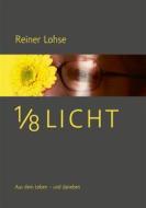 Ebook 1/8 Licht di Reiner Lohse edito da Books on Demand