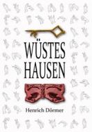 Ebook Wüstes Hausen di Henrich Dörmer edito da Books on Demand