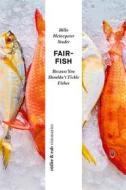 Ebook fair-fish di Billo Heinzpeter Studer edito da Books on Demand