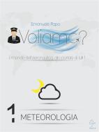 Ebook Voliamo? Meteorologia di Emanuele Papa edito da Emanuele Papa