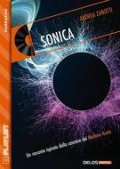 Ebook Sonica di Andrea Zanotti edito da Delos Digital
