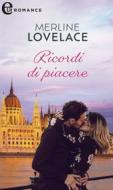 Ebook Ricordi di piacere (eLit) di Merline Lovelace edito da HaperCollins Italia