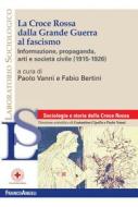 Ebook La Croce Rossa dalla Grande Guerra al fascismo di AA. VV. edito da Franco Angeli Edizioni