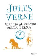 Ebook Viaggio al centro della terra di Verne Jules edito da BUR