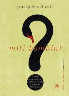 Ebook Miti bambini di Caliceti Giuseppe edito da Bompiani